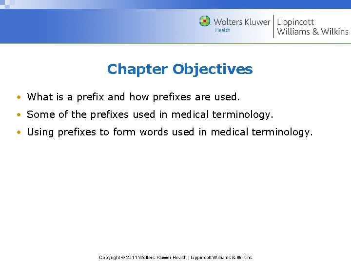 Chapter Objectives • What is a prefix and how prefixes are used. • Some