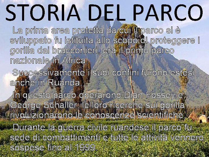 STORIA DEL PARCO La prima area protetta da cui il parco si è sviluppato STORIA DEL PARCO La prima area protetta da cui il parco si è sviluppato
