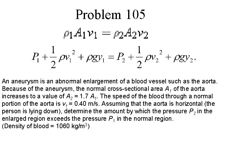 Problem 105 An aneurysm is an abnormal enlargement of a blood vessel such as Problem 105 An aneurysm is an abnormal enlargement of a blood vessel such as