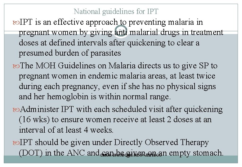National guidelines for IPT is an effective approach to preventing malaria in 24 pregnant National guidelines for IPT is an effective approach to preventing malaria in 24 pregnant