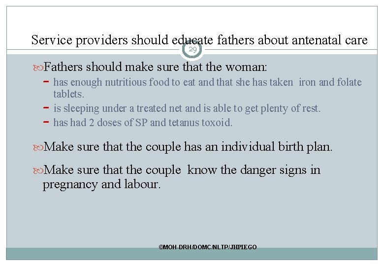 Service providers should educate fathers about antenatal care 29 Fathers should make sure that Service providers should educate fathers about antenatal care 29 Fathers should make sure that