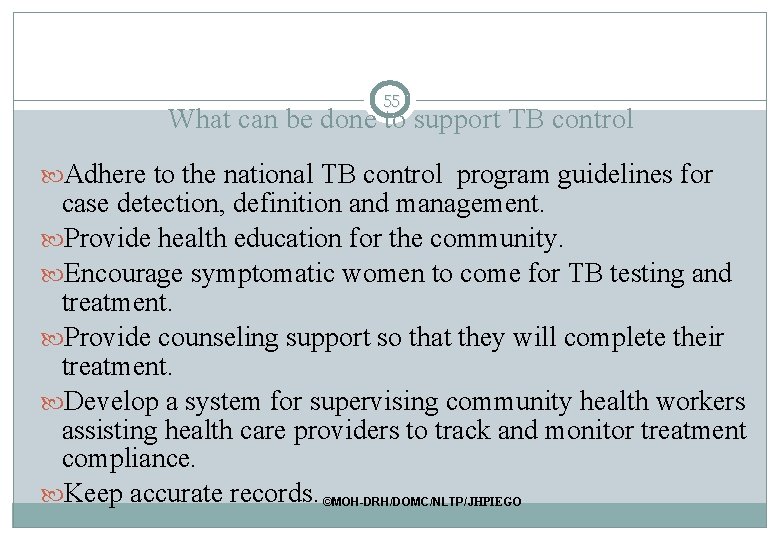 55 What can be done to support TB control Adhere to the national TB 55 What can be done to support TB control Adhere to the national TB