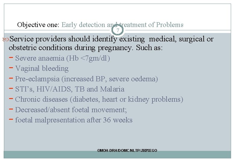 Objective one: Early detection and treatment of Problems 7 Service providers should identify existing Objective one: Early detection and treatment of Problems 7 Service providers should identify existing
