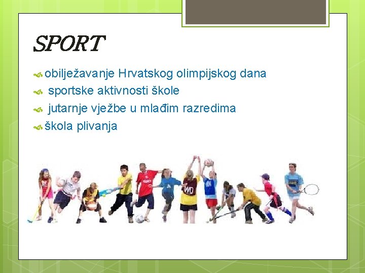 SPORT obilježavanje Hrvatskog olimpijskog dana sportske aktivnosti škole jutarnje vježbe u mlađim razredima škola