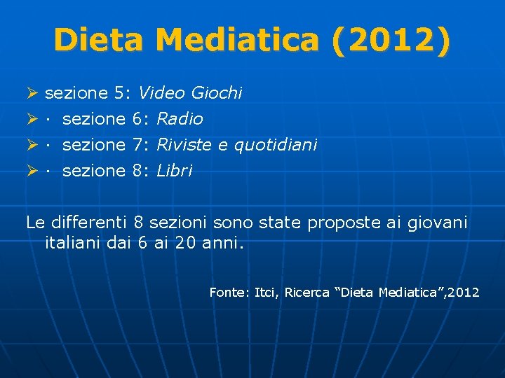 Dieta Mediatica (2012) Ø sezione 5: Video Giochi Ø · sezione 6: Radio Ø