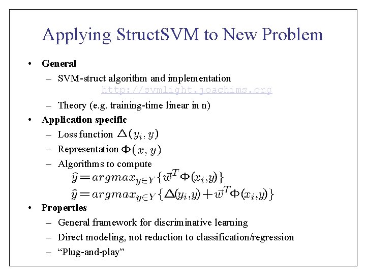 Applying Struct. SVM to New Problem • General – SVM-struct algorithm and implementation http: