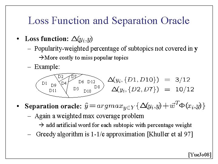 Loss Function and Separation Oracle • Loss function: – Popularity-weighted percentage of subtopics not