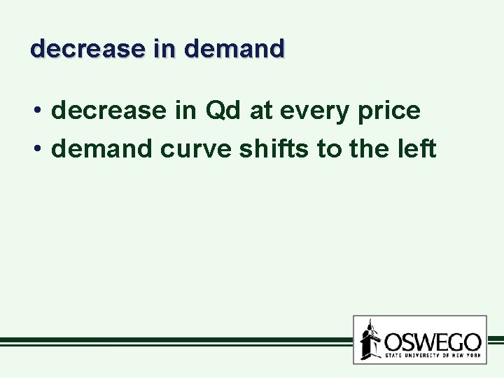 decrease in demand curve 4 many changes are affecting... Chapter 2 Demand Supply Demand Supply Market Equilibrium