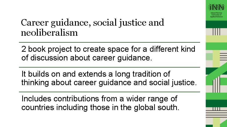 Career guidance, social justice and neoliberalism 2 book project to create space for a