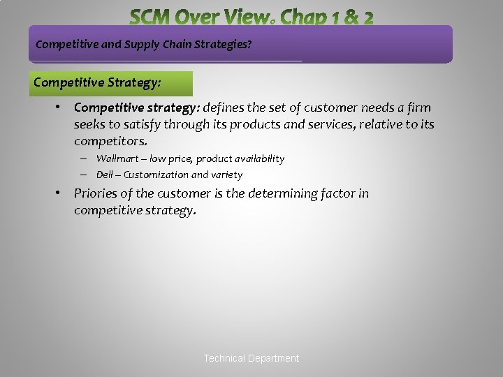 Competitive and Supply Chain Strategies? Competitive Strategy: • Competitive strategy: defines the set of