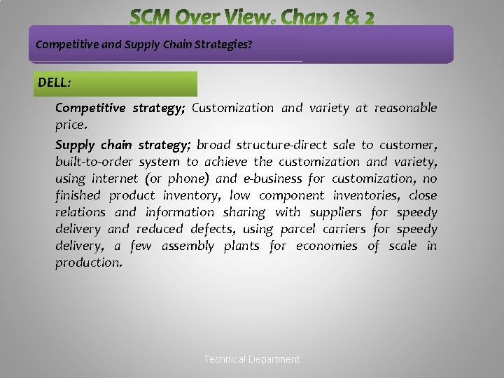 Competitive and Supply Chain Strategies? DELL: Competitive strategy; Customization and variety at reasonable price.