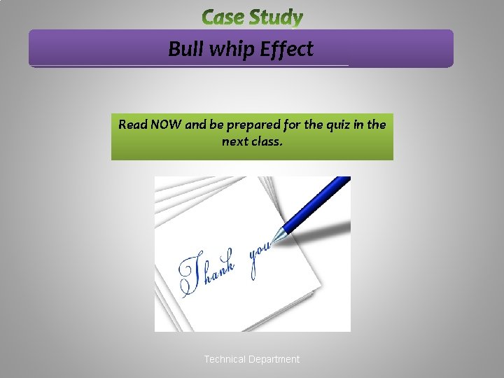 Bull whip Effect Read NOW and be prepared for the quiz in the next