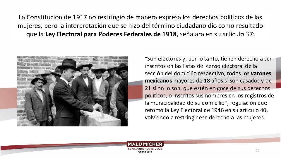 La Constitución de 1917 no restringió de manera expresa los derechos políticos de las