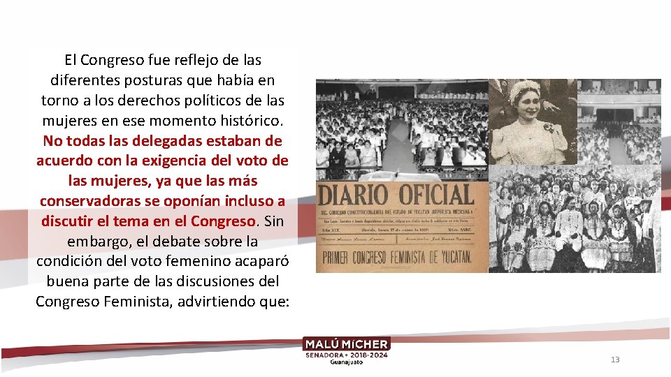 El Congreso fue reflejo de las diferentes posturas que había en torno a los