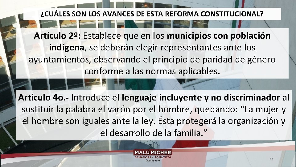 ¿CUÁLES SON LOS AVANCES DE ESTA REFORMA CONSTITUCIONAL? Artículo 2º: Establece que en los