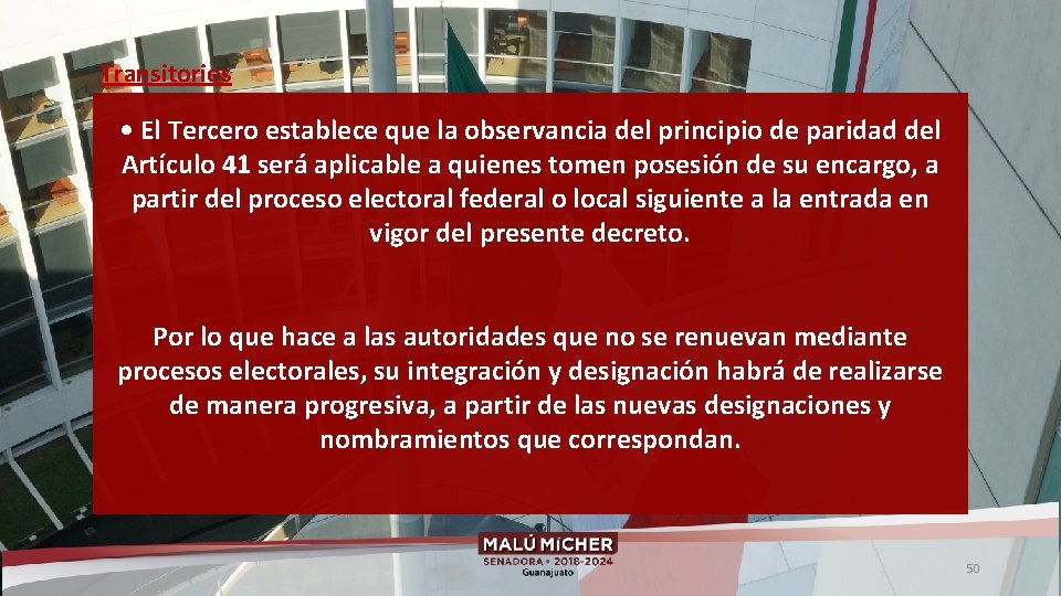 Transitorios • El Tercero establece que la observancia del principio de paridad del Artículo