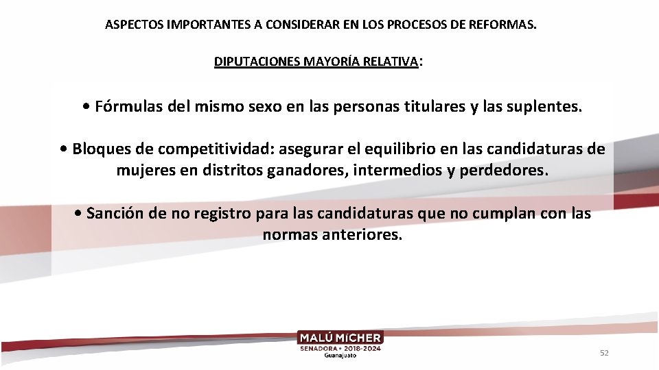 ASPECTOS IMPORTANTES A CONSIDERAR EN LOS PROCESOS DE REFORMAS. DIPUTACIONES MAYORÍA RELATIVA: • Fórmulas