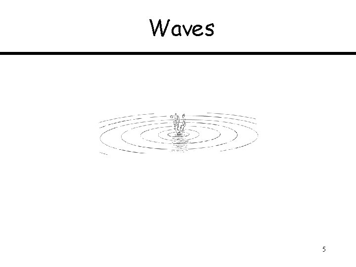 Waves 5 