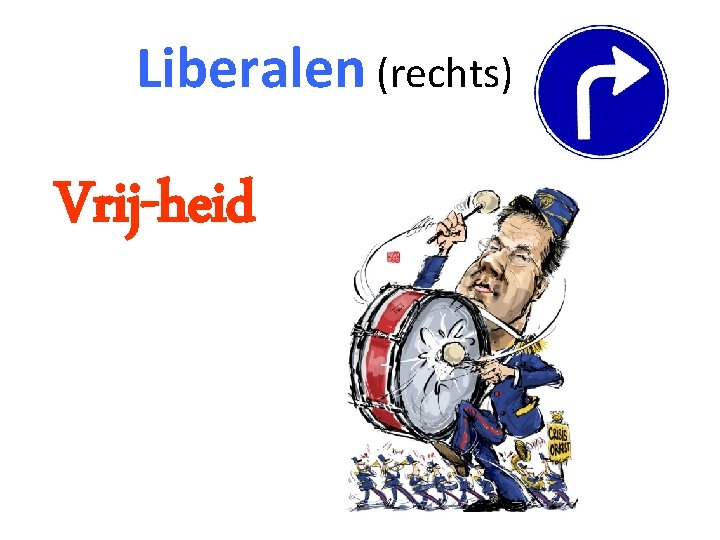 Liberalen (rechts) Vrij-heid 