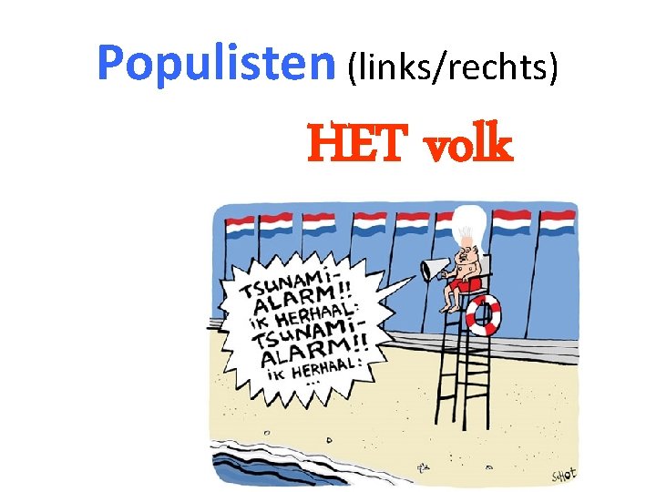 Populisten (links/rechts) HET volk 