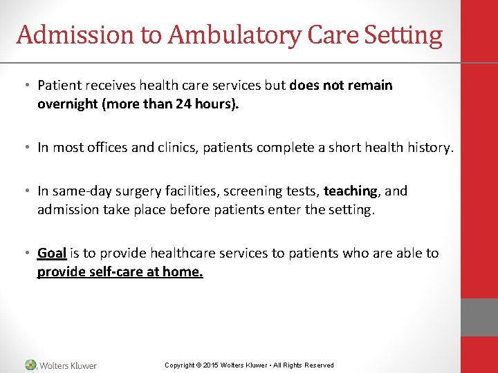 Admission to Ambulatory Care Setting • Patient receives health care services but does not Admission to Ambulatory Care Setting • Patient receives health care services but does not