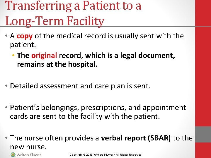 Transferring a Patient to a Long-Term Facility • A copy of the medical record Transferring a Patient to a Long-Term Facility • A copy of the medical record