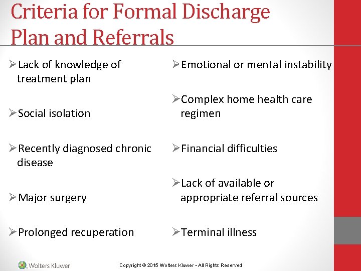 Criteria for Formal Discharge Plan and Referrals ØLack of knowledge of treatment plan ØEmotional Criteria for Formal Discharge Plan and Referrals ØLack of knowledge of treatment plan ØEmotional