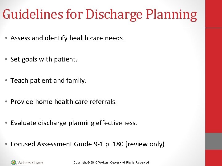 Guidelines for Discharge Planning • Assess and identify health care needs. • Set goals Guidelines for Discharge Planning • Assess and identify health care needs. • Set goals