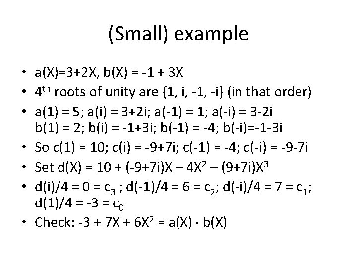 (Small) example • a(X)=3+2 X, b(X) = -1 + 3 X • 4 th