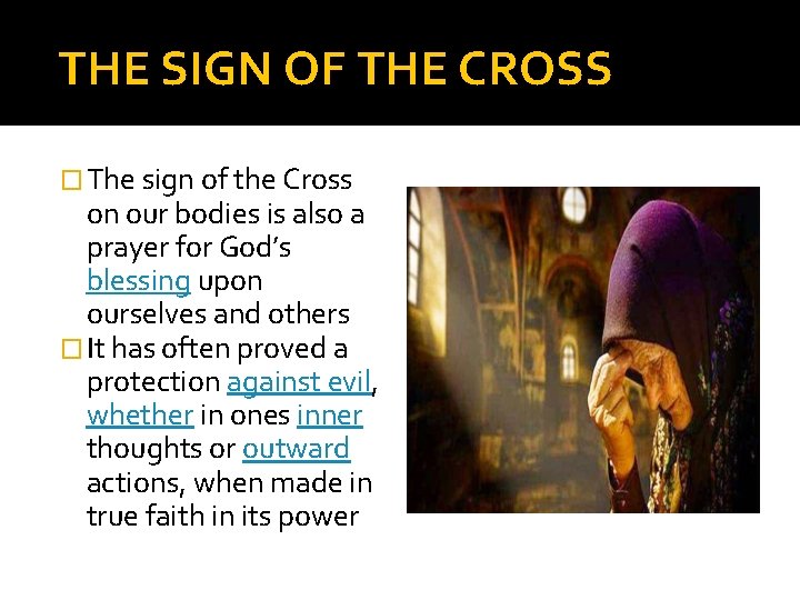 THE SIGN OF THE CROSS � The sign of the Cross on our bodies