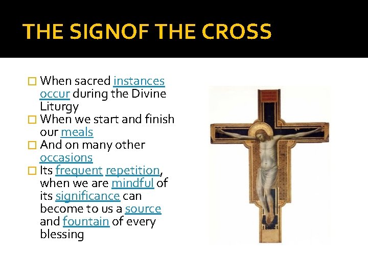 THE SIGNOF THE CROSS � When sacred instances occur during the Divine Liturgy �