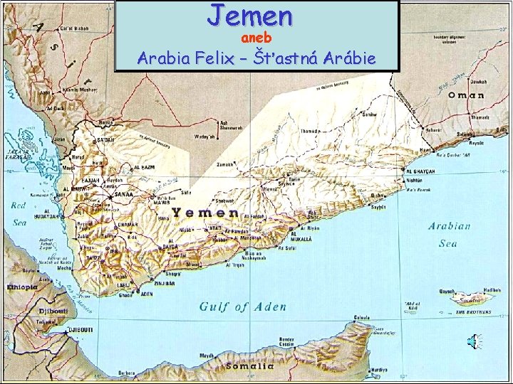 Jemen aneb Arabia Felix – Šťastná Arábie 
