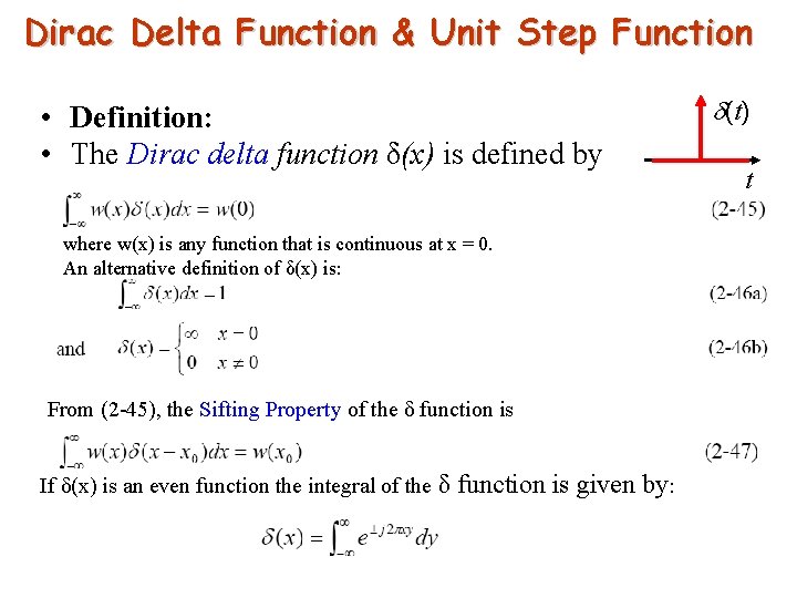 Dirac Delta Function & Unit Step Function • Definition: • The Dirac delta function