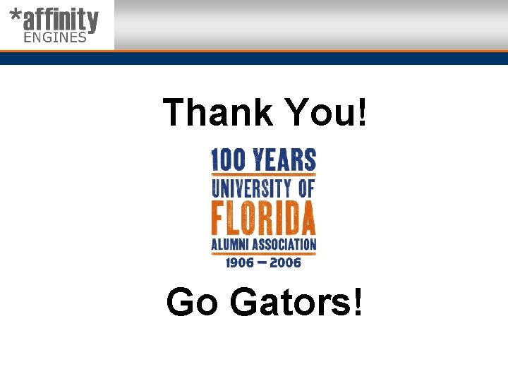 Thank You! Go Gators! 