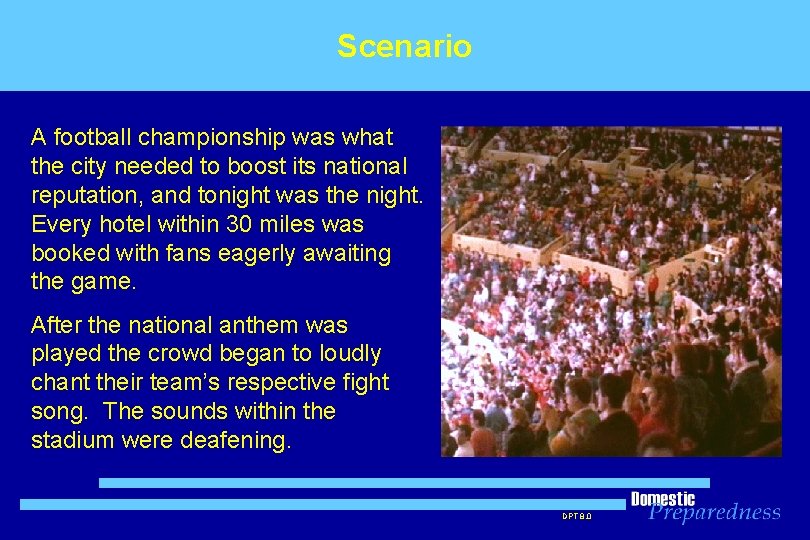 Scenario A football championship was what the city needed to boost its national reputation,