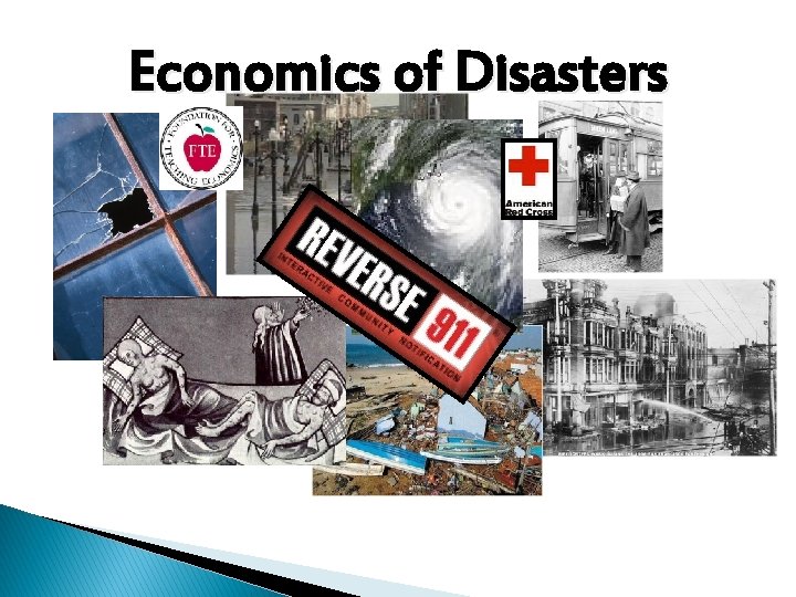 Economics of Disasters 