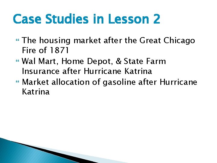 Case Studies in Lesson 2 The housing market after the Great Chicago Fire of