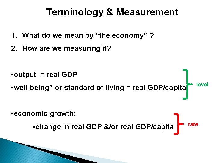 Terminology & Measurement 1. What do we mean by “the economy” ? 2. How