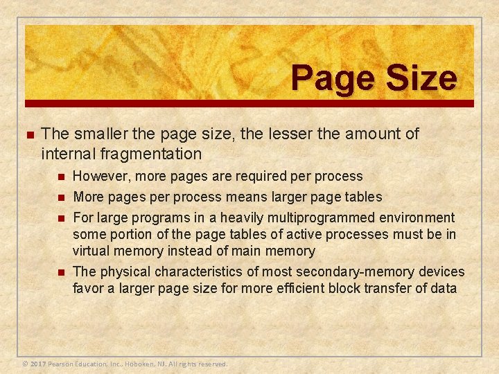Page Size n The smaller the page size, the lesser the amount of internal