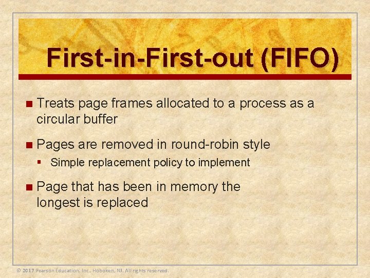 First-in-First-out (FIFO) n Treats page frames allocated to a process as a circular buffer