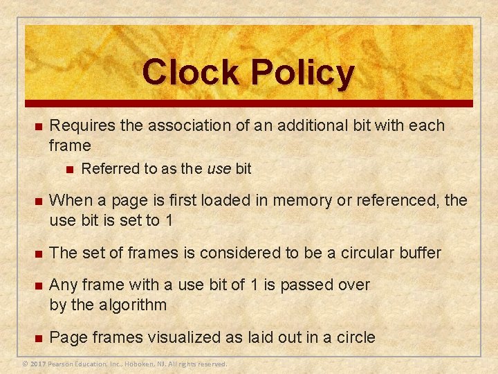 Clock Policy n Requires the association of an additional bit with each frame n