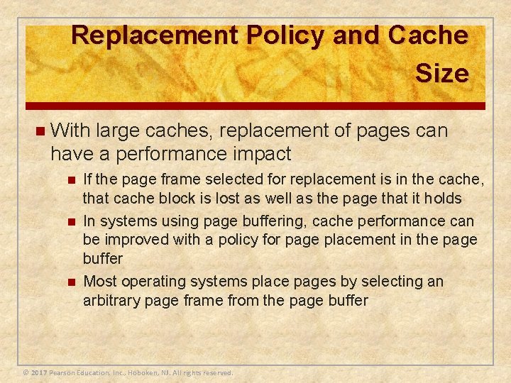 Replacement Policy and Cache Size n With large caches, replacement of pages can have