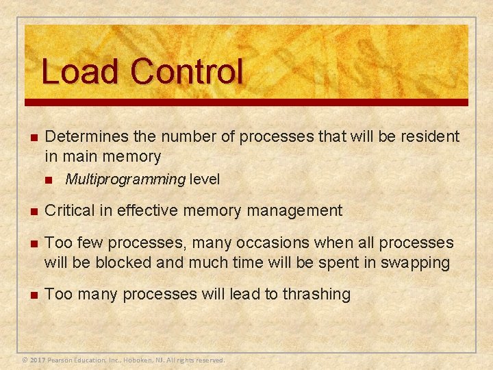 Load Control n Determines the number of processes that will be resident in main