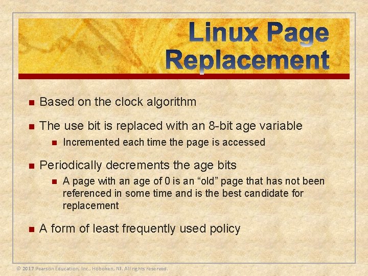 n Based on the clock algorithm n The use bit is replaced with an