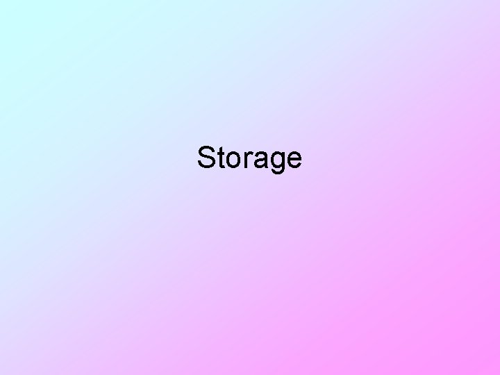 Storage 