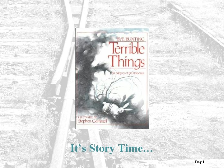 It’s Story Time… Day 1 