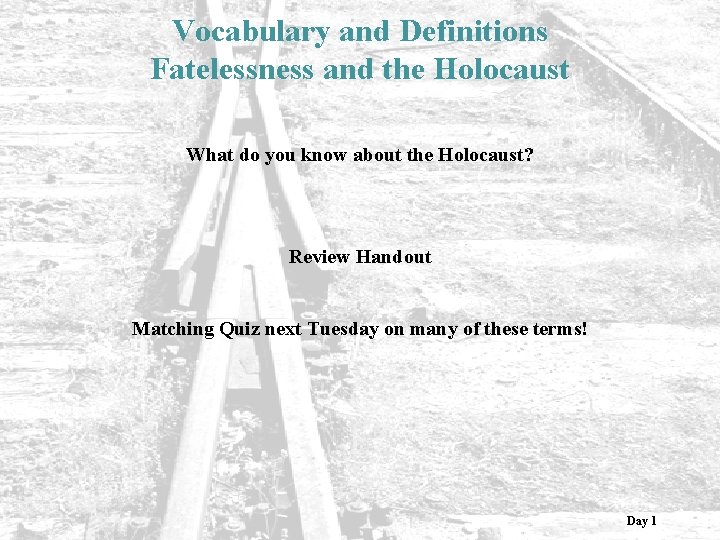 Vocabulary and Definitions Fatelessness and the Holocaust What do you know about the Holocaust?