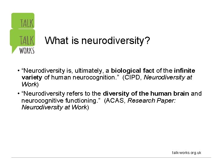 What is neurodiversity? • “Neurodiversity is, ultimately, a biological fact of the infinite variety