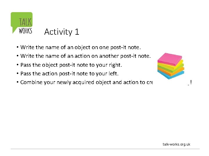 Activity 1 • Write the name of an object on one post-it note. •