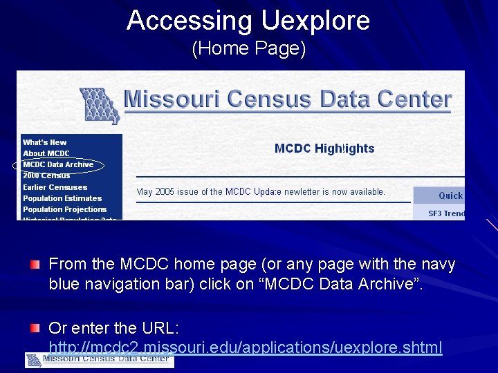 Accessing Uexplore (Home Page) From the MCDC home page (or any page with the